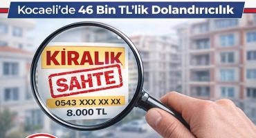 KOCAELİDE SAHTE EMLAK İLANI İLE DONLANDIRICILIK