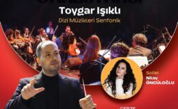 Gebze’de Dev Konser: Toygar Işıklı Besteleri Senfonik Yorumla Yankılanacak!