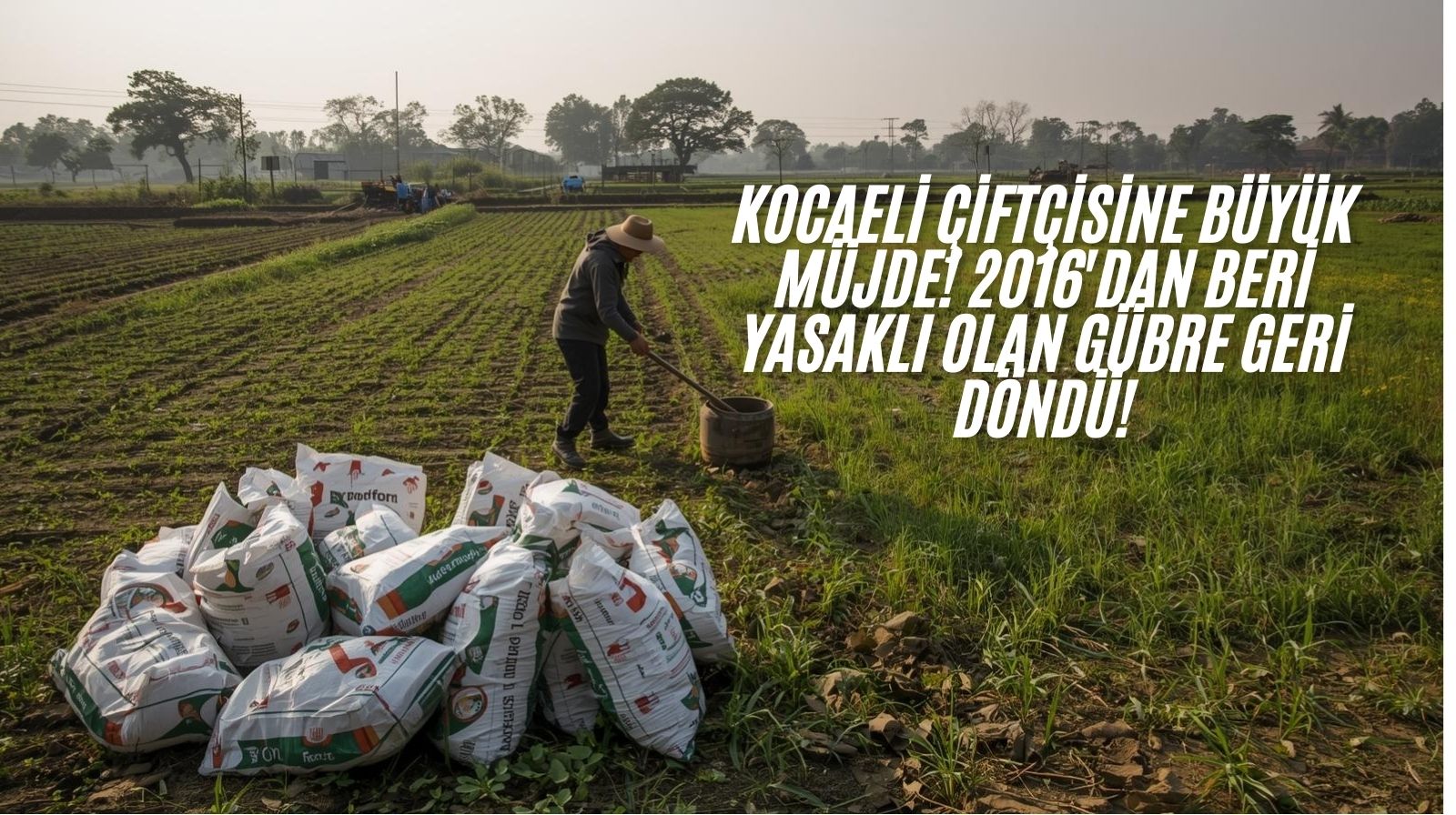 Amonyum Nitrat Gübre Kullanımına İzin Çıktı