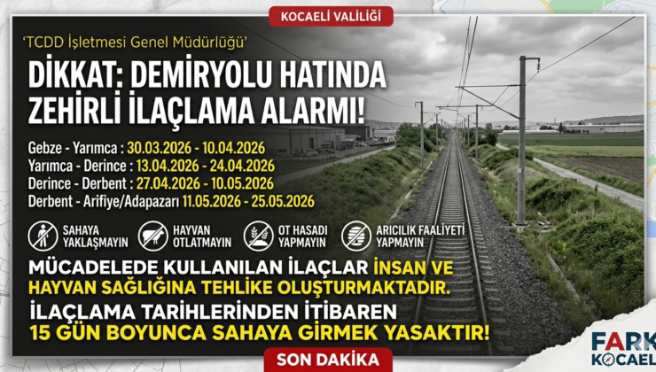 DİKKAT: DEMİRYOLU HATINDA ZEHİRLİ İLAÇLAMA ALARMI!”