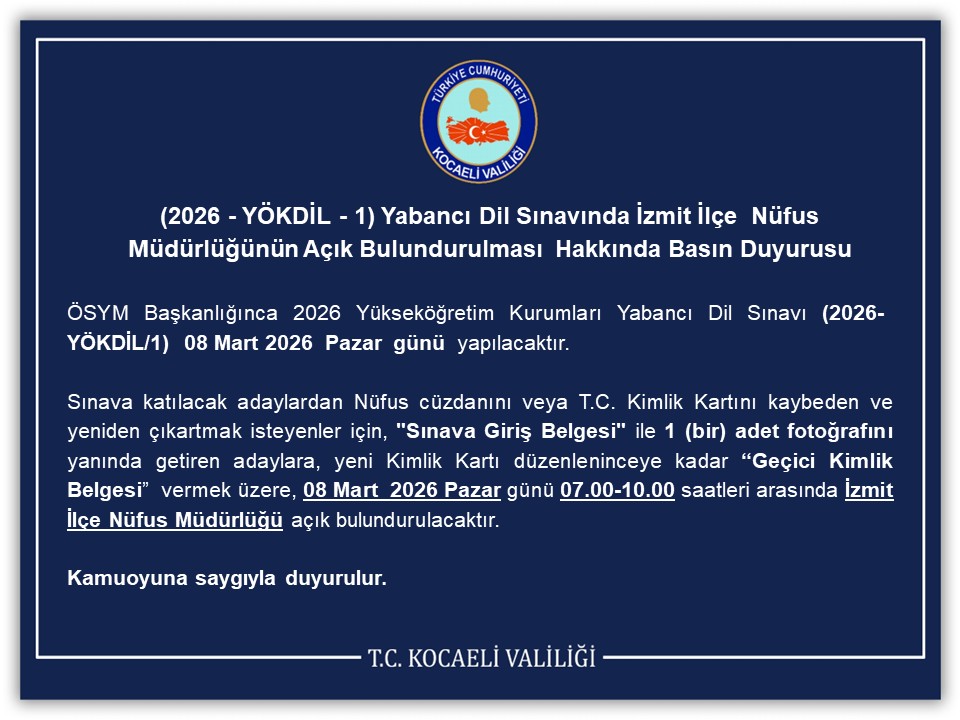 SINAV GÜNÜ İZMİT İLÇE NUFUS MÜDÜRLÜĞÜ AÇIK OLACAK