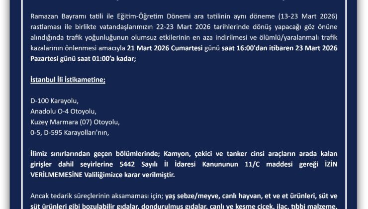 Ramazan Bayramında İlimiz Sınırlarında; Kamyon, Çekici ve Tanker Cinsi Araçlara Yasak