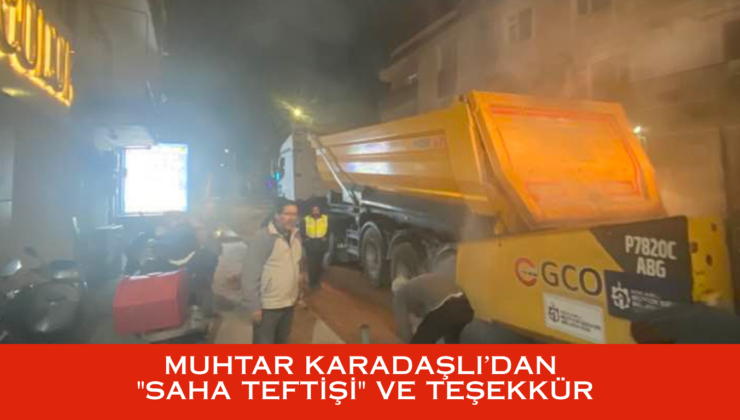 İSTASYON MAHALLESİ’NDE ASFALT HAMLESİ: ARA SOKAKLAR BİTİYOR, SIRA ANA CADDELERDE!