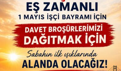 1 MAYIS İÇİN 12 İLÇEDE SAHAYA İNİYOR