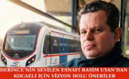 Derince’nin Sevilen Esnafı Rasim Uyan’dan Kocaeli İçin Vizyon Dolu Öneriler
