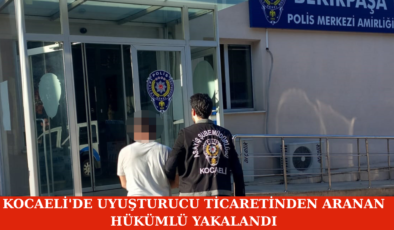 Kocaeli’de Uyuşturucu Ticaretinden Aranan Hükümlü Yakalandı