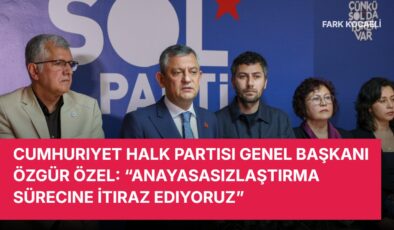Cumhuriyet Halk Partisi Genel Başkanı Özgür Özel: “Anayasasızlaştırma Sürecine İtiraz Ediyoruz”