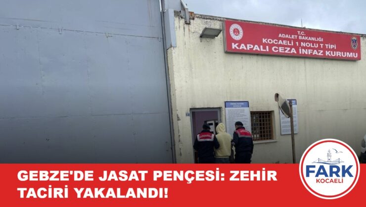 Gebze’de JASAT Pençesi: 12 Yıl Hapisle Aranan Zehir Taciri Yakalandı!