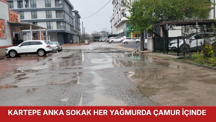Kartepe Anka Sokak Her Yağmurda Çamur İçinde
