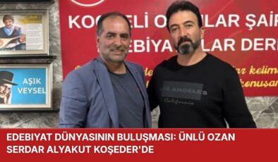 EDEBİYAT DÜNYASININ BULUŞMASI: ÜNLÜ OZAN SERDAR ALYAKUT KOŞEDER’DE