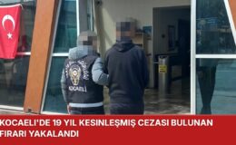 Kocaeli’de 19 Yıl Kesinleşmiş Cezası Bulunan Firari Yakalandı
