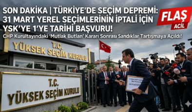 SON DAKİKA | Türkiye’de Seçim Depremi: 31 Mart Yerel Seçimlerinin İptali İçin YSK’ye Başvuru Yapıldı!