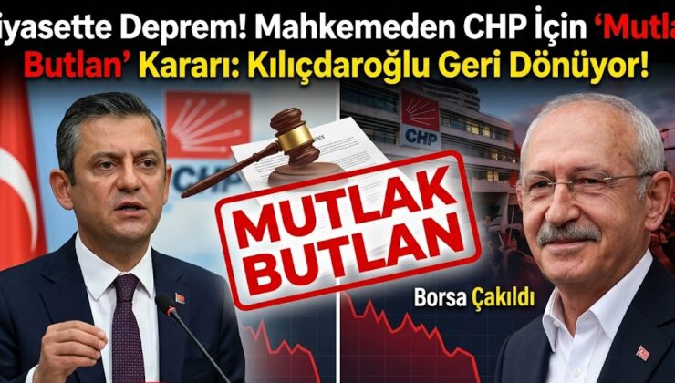MAHKEMEDEN CHP İÇİN ‘MUTLAK BUTLAN’ KARARI: KILIÇDAROĞLU GÖREVE İADE EDİLDİ!BAKIN SİYASİLER NE DEDİ