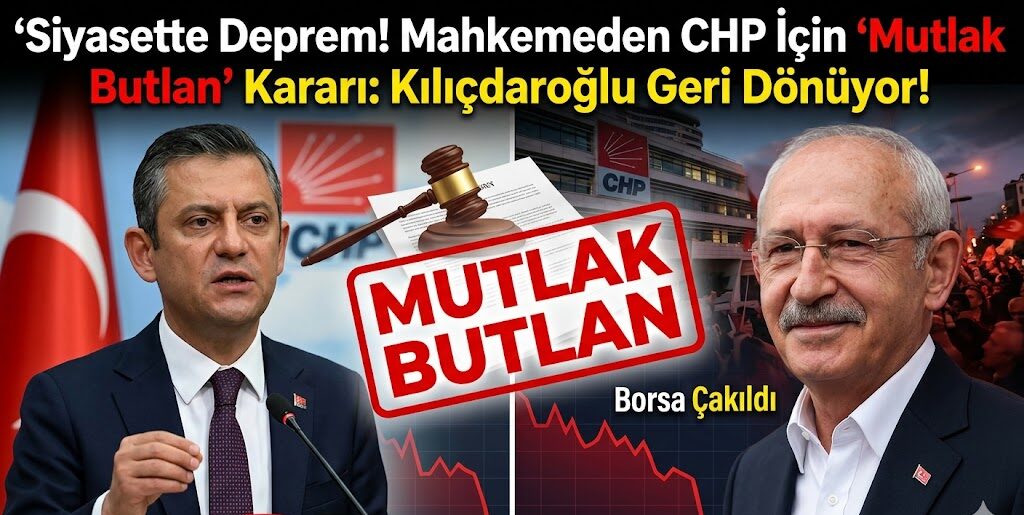 MAHKEMEDEN CHP İÇİN ‘MUTLAK BUTLAN’ KARARI: KILIÇDAROĞLU GÖREVE İADE EDİLDİ!BAKIN SİYASİLER NE DEDİ
