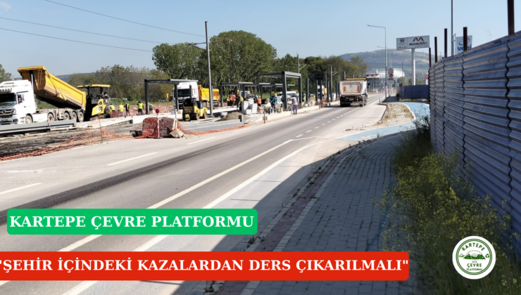 Kartepe Çevre Platformu’ndan Hayati Uyarı: “Stadyum Tramvay Durağına Üst Geçit Şart!”