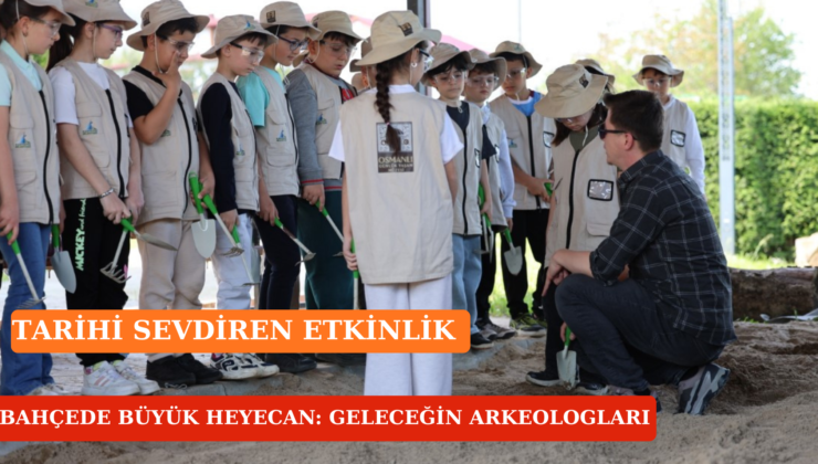 Kartepe’de Minik Eller Tarihe Dokundu: “Küçük Arkeoloji Elçileri” İş Başında!