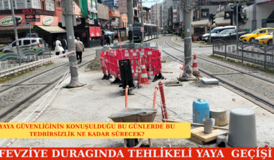 Fevziye Tramvay Durağı’nda Tehlikeli Bekleyiş: Uzatma Çalışması Çileye Dönüştü!