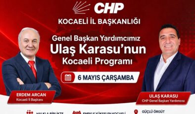 CHP Genel Başkan Yardımcısı Ulaş Karasu Kocaeli Bölge Çalışması Gerçekleştirecek