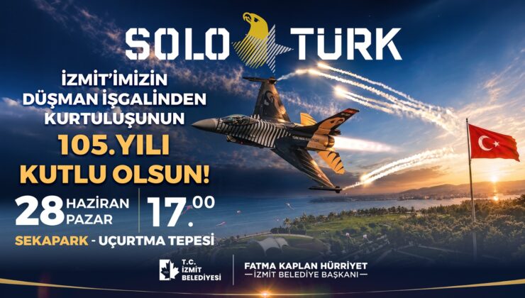 İzmit’in Kurtuluşunun 105. Yılında SOLOTÜRK Gökyüzünü Çalkalayacak