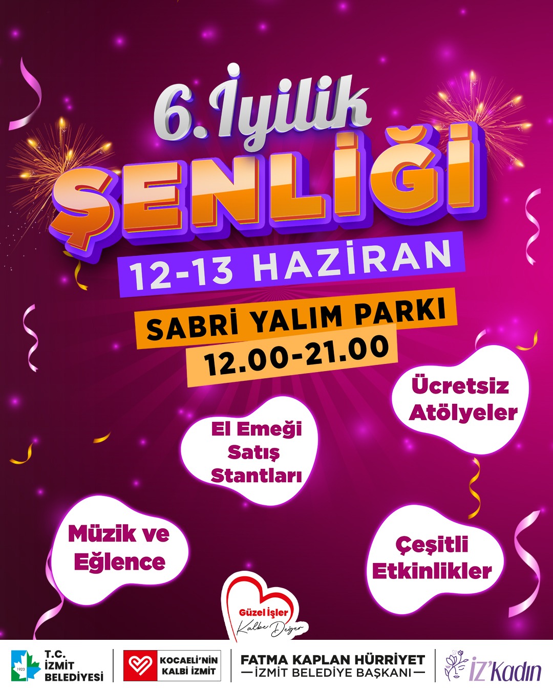 İZMİT’TE DAYANIŞMA VE EĞLENCE BİR ARADA: 6. İYİLİK ŞENLİĞİ BAŞLIYOR!