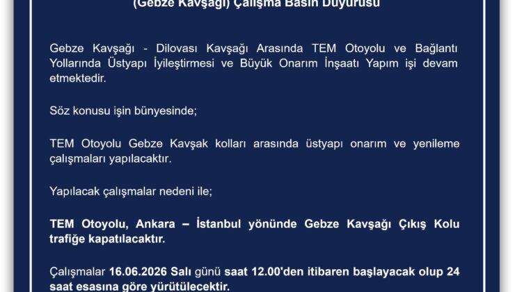 SÜRÜCÜLER DİKKAT! TEM Gebze Kavşağı Çıkışı Trafiğe Kapatıldı: Çalışmalar 24 Saat Sürecek