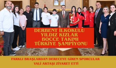 ŞAMPİYONLARDAN VALİ AKTAŞ’A ANLAMLI ZİYARET: DERBENT ORTAOKULU TÜRKİYE’NİN ZİRVESİNDE!
