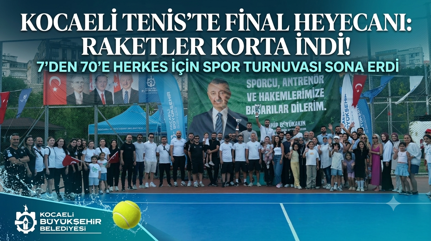 Herkes İçin Spor Tenis Turnuvası’nda Final Heyecanı: Kocaeli’de Raketler Korta İndi