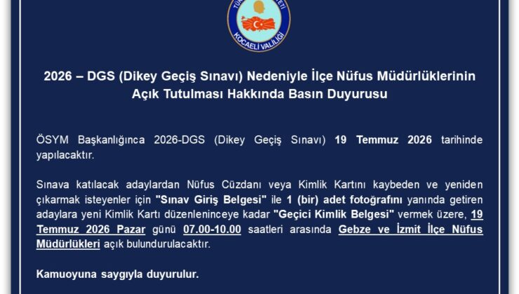 Kocaeli Valiliği’nden DGS Adaylarına Kolaylık: Gebze ve İzmit Nüfus Müdürlükleri Pazar Günü Açık Olacak
