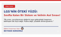 LGS Tercihlerinde “Yüzdelik” Gerçekler ve Velinin Sınavı
