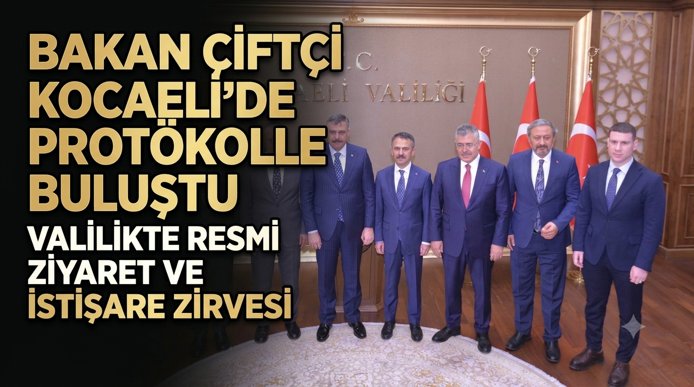 İçişleri Bakanı Mustafa Çiftçi Kocaeli Valiliğini Ziyaret Etti