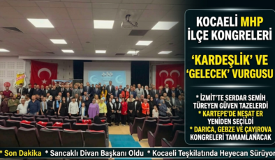 MHP KOCAELİ’DE KONGRE MARATONU SÜRÜYOR: İZMİT VE KARTEPE’DE MEVCUT BAŞKANLAR GÜVEN TAZELEDİ