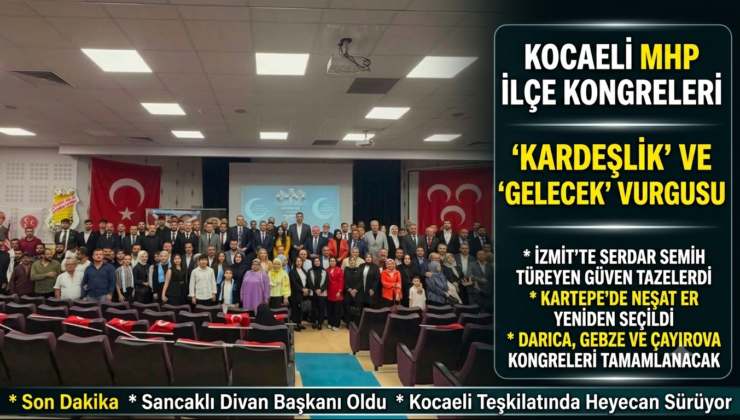 MHP KOCAELİ’DE KONGRE MARATONU SÜRÜYOR: İZMİT VE KARTEPE’DE MEVCUT BAŞKANLAR GÜVEN TAZELEDİ