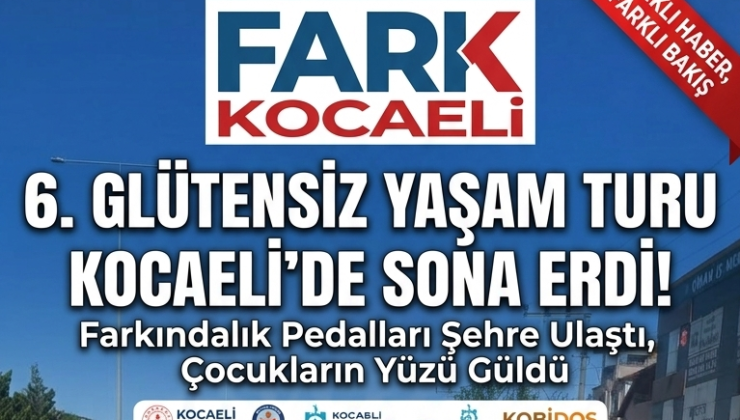 Pedal Pedal Farkındalık: 6. Glütensiz Yaşam Turu Kocaeli’de Noktalandı!