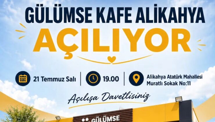 Alikahya’ya Müjde: Gülümse Kafe Kapılarını Açıyor!
