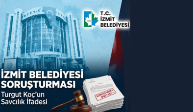 İZMİT BELEDİYESİ SORUŞTURMASINDA YENİ GELİŞME: İŞ İNSANI TURGUT KOÇ’UN SAVCILIK İFADESİ ORTAYA ÇIKTI!