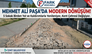 İzmit Belediyesi Mehmet Ali Paşa’da Üstyapıyı Atağa Kaldırdı: 5 Sokak Birden Yenileniyor!