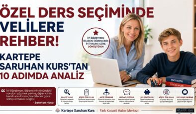 Kartepe Saruhan Kurs’tan Velilere Özel Ders Seçim Rehberi