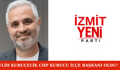 Yeni Parti İzmit’te Yeni Dönem: Kurucu İlçe Başkanlığına Merih Kuruçelik Getirildi