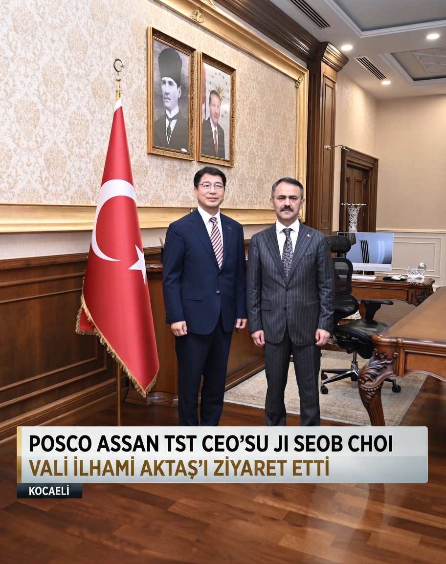 Posco Assan TST CEO’sundan Vali Aktaş’a Ziyaret