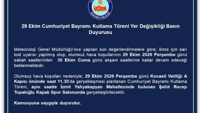 Kocaeli Valiliği’nin basın duyurusu: Cumhuriyet Bayramı töreni kötü hava nedeniyle kapalı spor salonunda yapılacak.