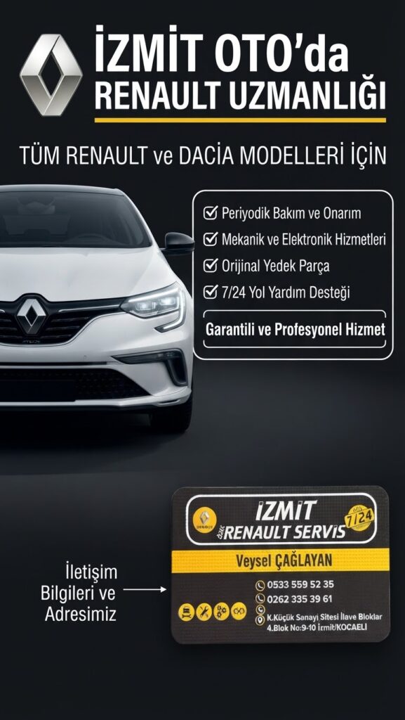 Reklam: İzmit Oto – Renault uzmanlığı. Tüm Renault ve Dacia modelleri için periyodik bakım ve onarım, mekanik ve elektronik hizmetler, orijinal yedek parça, 7/24 yol yardım. Telefon: 0533 559 52 35, 0262 335 39 61. Adres: Küçük Sanayi Sitesi İlave Bloklar 4. Blok No:9-10 İzmit/Kocaeli.